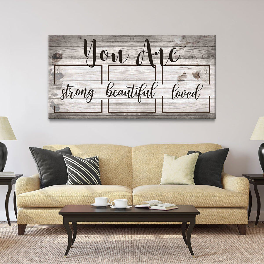 You Are Strong Beautiful Loved - Amazing Canvas Prints