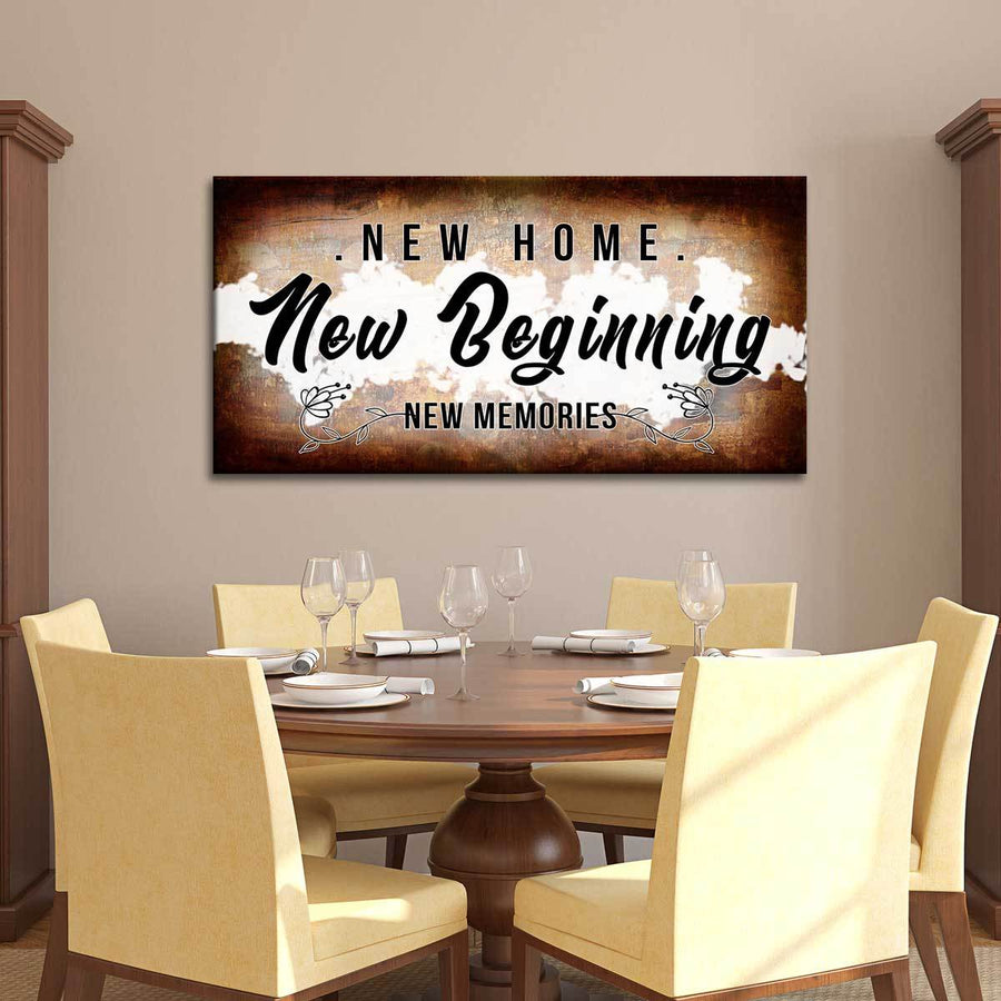 New Home New Beginning New Memories - Amazing Canvas Prints
